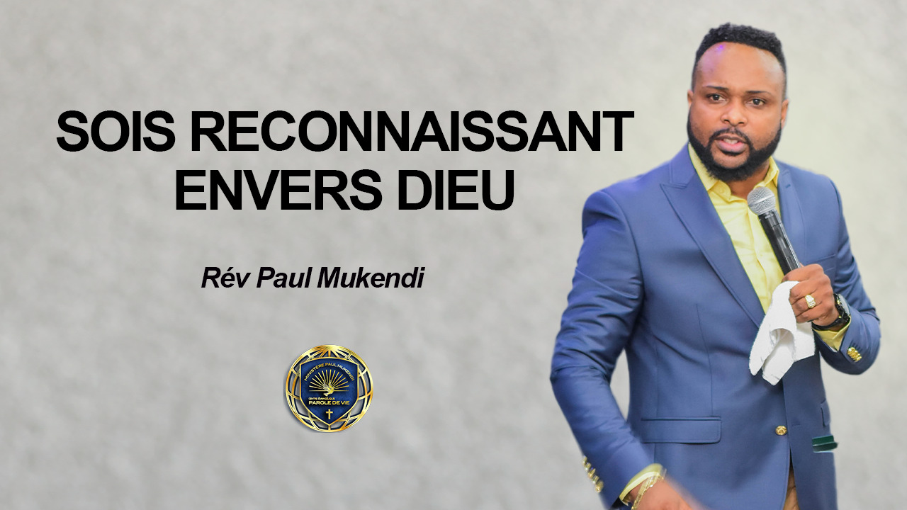 Sois reconnaissant envers Dieu - Extrait vidéo